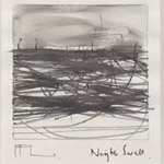 THE SEA, THE SEA - Part One & Two Ffiona Lewis
Night Swell, Graphite and wash